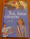 [R02537] Toi, futur citoyen, Sylvie Furois