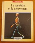 [R02574] Le squelette et le mouvement, Brian R. Ward et Louis Morzac
