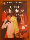 [R02859] Le feu et la glace 1 - Anne, Rosemary Rogers