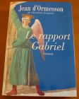 [R02871] Le rapport Gabriel, Jean d Ormesson