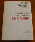 [R02881] Les héritiers de l avenir - Le cahier, Henri Troyat