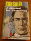 [R02930] Je guérirai les incurables, Heinz G. Konsalik