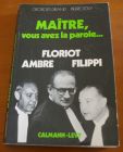 [R03135] Maître, vous avez la parole…, Georges Dirand, Pierre Joly