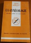 [R03492] Que sais-je ? La gynécologie, Michel James et René Bory