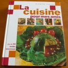 [R03547] La cuisine pour mes amis, Blanche Vergne
