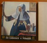 [R03598] Les grands siècles de la peinture : Du Caravage à Vermeer, Jacques Dupont et François Mathey