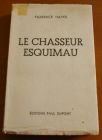 [R03641] Le chasseur esquimau, Florence Hayes