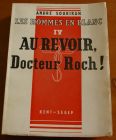 [R03665] Les hommes en blanc - Docteur Roch ! (tome 4), André Soubiran