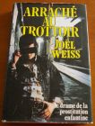 [R03694] Arraché au trottoir, Joël Weiss