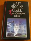 [R03912] Nous n irons plus au bois, Mary Higgins Clark