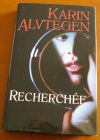 [R03952] Recherchée, Karin Alvtegen