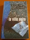 [R03997] La ville noire, Nicolas Bouchard