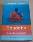 [R04123] Bouddha, histoire d une illumination, Deepak Chopra