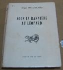 [R04203] Sous la bannière au léopard, Roger Pécheyrand
