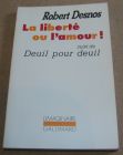 [R04236] La liberté ou l amour suivi de Deuil pour deuil, Robert Desnos