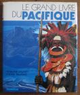 [R04268] La Grand Livre du Pacifique, Roselene Dousset et Etienne Taillemite