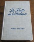 [R04391] Les fruits de la violence, Robert Gaillard