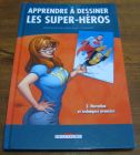 [R04422] Apprendre à dessiner les Super-Héros 2 - Narration et techniques avancées