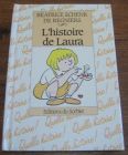 [R04453] L histoire de Laura, Béatrice Schenk de Regniers