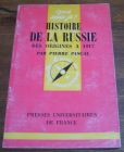 [R04512] Que sais-je ? Histoire de la Russie des origines à 1917, Pierre Pascal