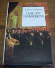 [R04639] Le secret des Bourbons, Jean-Paul Desprat