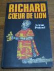 [R04665] Richard cœur de Lion, Régine Pernoud