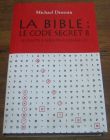 [R04708] La bible : le code secret II, le compte à rebours a commencé, Michael Drosnin