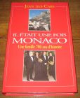 [R04968] Il était une fois Monaco. Une famille 700 ans d histoire, Jean des Cars