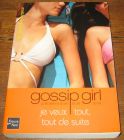 [R05019] Gossip Girl 3 - Je veux tout, tout de suite, Cecily von Ziegesar