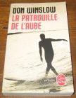 [R05022] La patrouille de l aube, Don Winslow