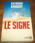 [R05063] Le signe, Raymond Khoury