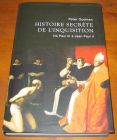 [R05218] Histoire secrète de l inquisition - De Paul III à Jean-Paul II, Peter Godman