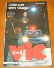 [R05247] Violences sans visage, Vic St.val