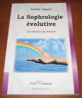 [R05319] La Sophrologie évolutive - Les Portes de l éveil, Patrick Vigneau
