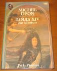 [R05356] Louis XIV par lui-même, Michel Déon