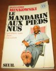 [R05410] Le mandarin aux pieds nus - Entretiens avec Jean Lacouture, Alexandre Minkowski