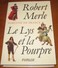 [R05519] Fortune de France 10 - Le Lys et la Pourpre, Robert Merle