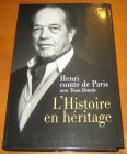[R05522] L Histoire en héritage, Henri comte de Paris avec Tessa Destais