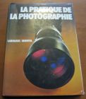 [R05576] La pratique de la photographie, Léonard Ford et John Hedgecoe