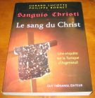 [R05628] Sanguis Christi - Le sang du Christ, Gérard Lucotte et Philippe Bornet