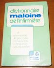 [R05845] Dictionnaire maloine de l infirmière et aide-mémoire des principales connaissances techniques et professionnelles, Barbara F. Cape et Pamela Dobson