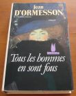 [R05906] Tous les hommes en sont fous, Jean d Ormesson