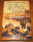 [R06107] Les treize vents 1 - Le voyageur (Dédicacé), Juliette Benzoni