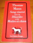 [R06116] Sang réservé suivi de Désordre et de Maître et Chien, Thomas Mann