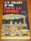 [R06129] Un train d or pour la Crimée, Michael Crichton