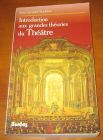 [R06134] Introduction aux grandes théories du Théâtre, Jean-Jacques Roubine