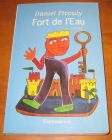 [R06136] Fort de l Eau, Daniel Picouly