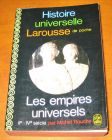 [R06175] Histoire universelle Larousse de poche - Les empires universels (II-IV siècle), Michel Rouche