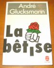 [R06208] La bêtise, André Glucksman