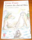 [R06245] Contes du cheval bleu, Irène Frain